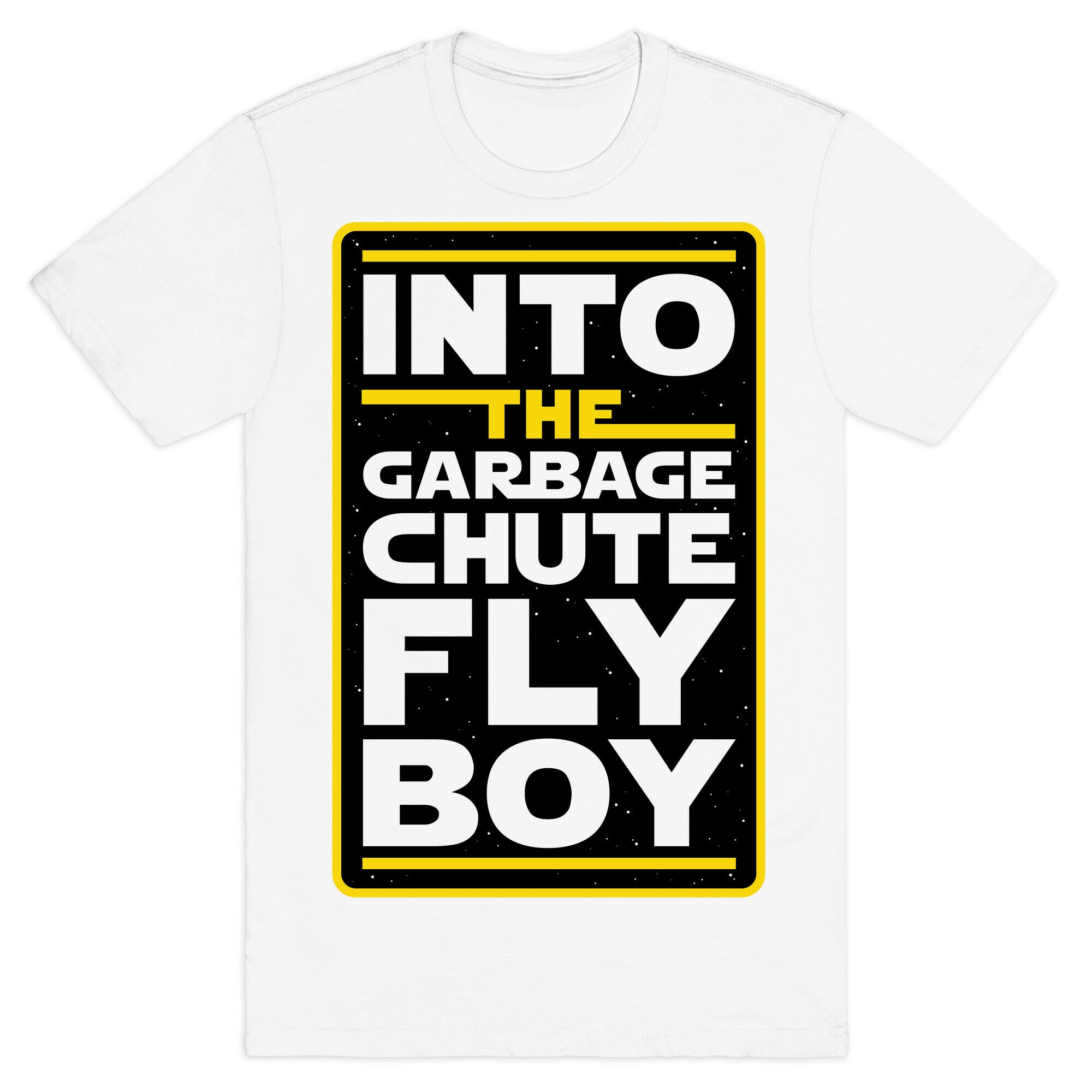 Into The Garbage Chute Fly Boy T-Shirt